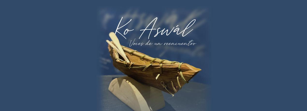 Ko Aswál, voces de un reencuentro