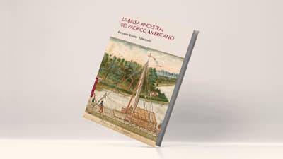 La balsa ancestral del Pacífico americano